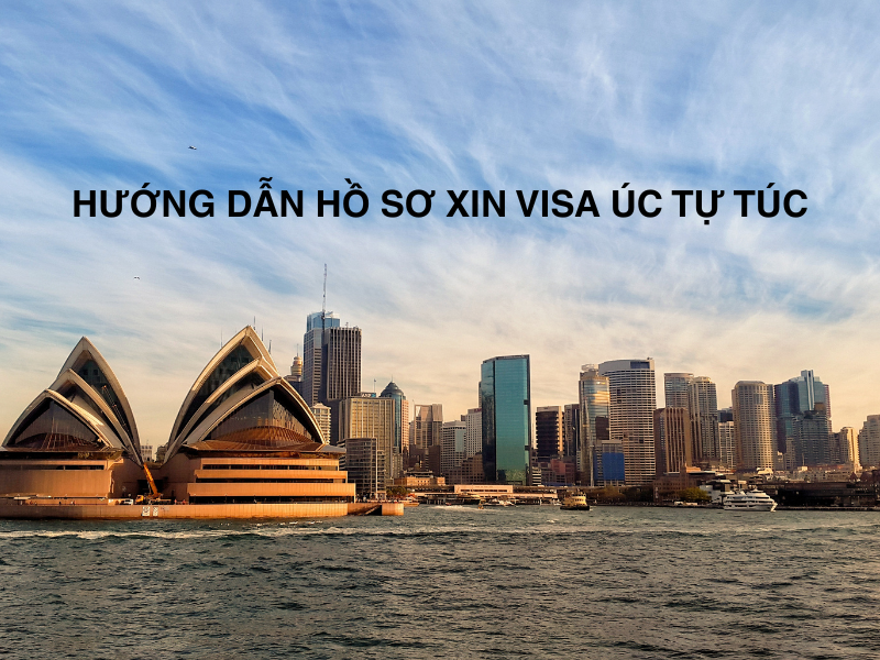 Hướng dẫn hồ sơ xin visa Úc tự túc